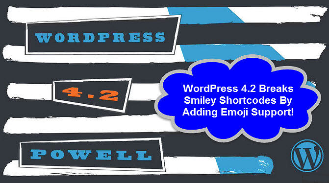 wordpress 4.2 emoji breaks smiley shortcodes