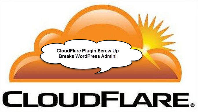 CloudFlare WordPress Plugin Breaks WP-Admin